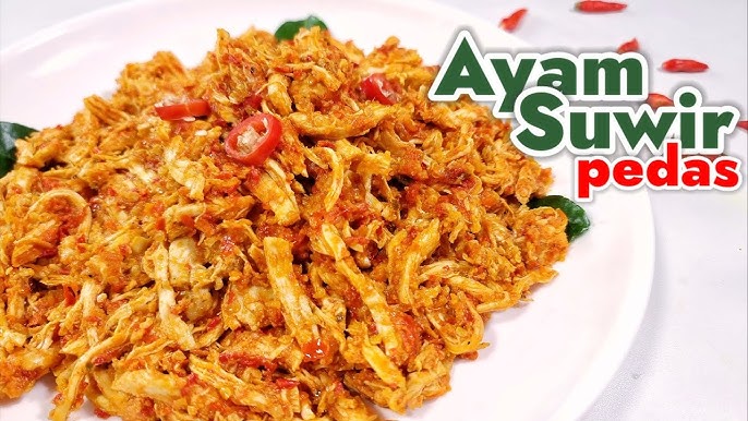 Tumis Ayam Suwir Pedas Manis Perpaduan Rasa Yang Bikin Nagih